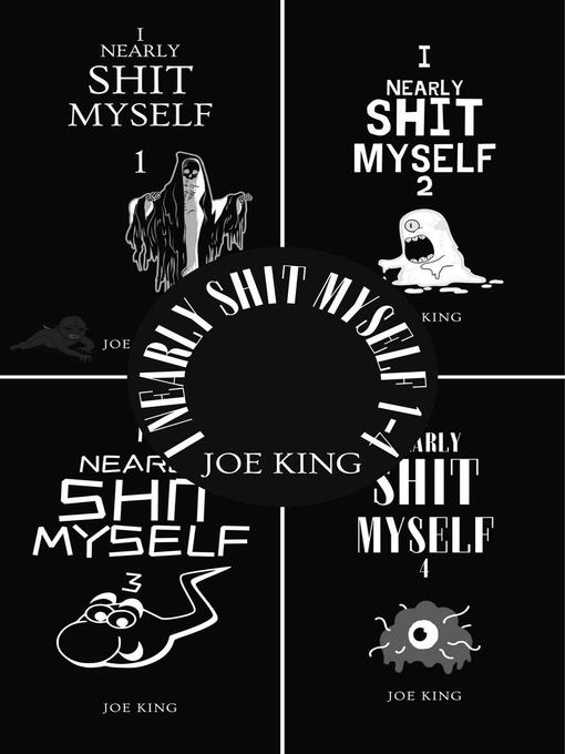Title details for I Nearly Shit Myself 1-4 by Joe KING - Available